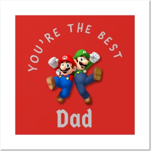 you are the best dad Posters and Art